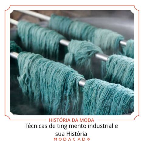 No Blogmodacad Vamos Falar Sobre As T Cnicas De Tingimento Industrial E