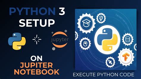 How To Install Anaconda And Setup Python In Jupyter Notebook Youtube