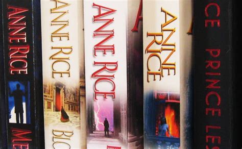 18 Mesmerizing Quotes From Anne Rice Books - Worlds Best Story