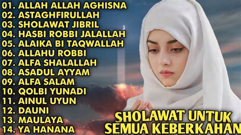 Sholawat Untuk Semua Keberkahan Full Album Allah Allah Aghisna Youtube