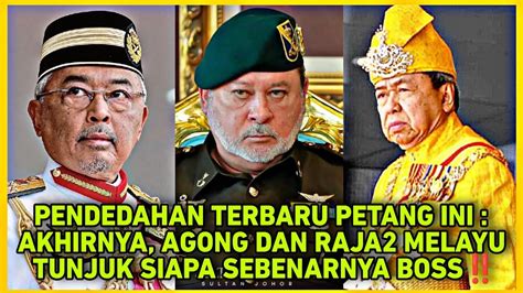 PENDEDAHAN TERBARU PETANG INI AKHIRNYA AGONG DAN RAJA RAJA MELAYU