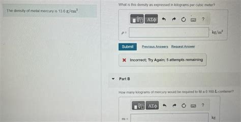 Solved What is this density as expressed in kilograms per | Chegg.com