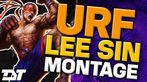 Thedarktongo Urf Lee Sin Montage Best Lol Plays Youtube