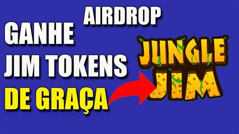 AIRDROP OFICIAL DO GAME NFT JUNGLE JIM GANHE JIM TOKEN DE GRAÇA YouTube