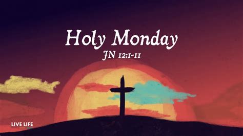 Holy Week Reflections Holy Monday Youtube