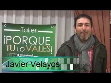 Testimonios de Taller Porque Tú lo Vales de Javier Velayos YouTube