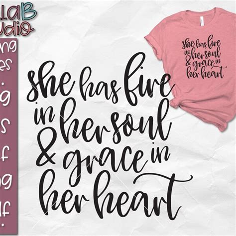 She Has Fire In Her Soul And Grace In Her Heart Svg Etsy