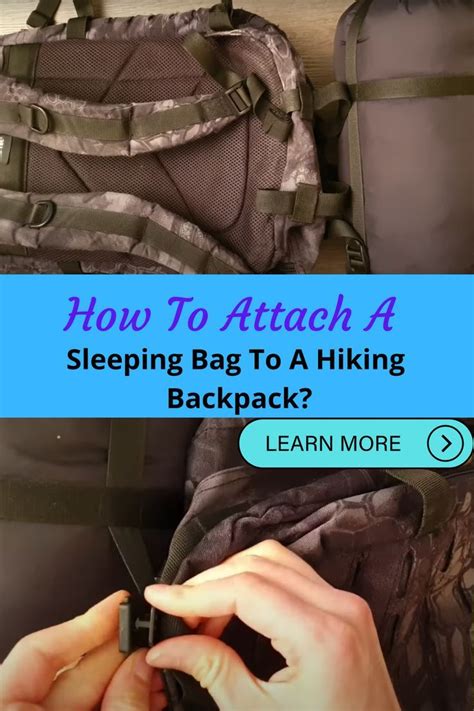 Looking To Attach Your Sleeping Bag To Your Hiking Backpack Check Out Our Quick And Easy Guide