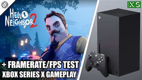 Hello Neighbor Xbox Series X Gameplay Fps Test Youtube