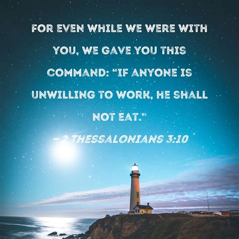 2 Thessalonians 3 10 For Even While We Were With You We Gave You This