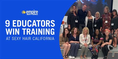 9 Empire Educators Win Training At Sexy Hair California Empire Beauty School