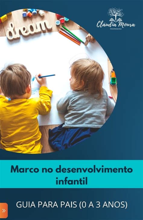 Marco Do Desenvolvimento Infantil Guia Para Pais E Educadores