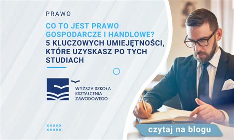 Co to jest prawo gospodarcze i handlowe 5 kluczowych umiejętności