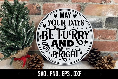 May Your Days Be Furry And Bright Svg Graphic By Robi Graphics