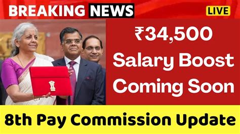 8th Pay Commission Update Is A 34 500 Salary Boost Coming Soon Here S