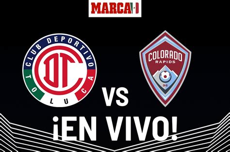 Leagues Cup Toluca Vs Colorado Rapids EN VIVO Juego Hoy De La Leagues