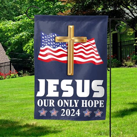 Jesus Our Only Hope Flag American Jesus Save Flag Faith Jesus Flag