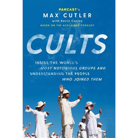 Cults: Inside the World's Most Notorious Groups and Understanding the ...