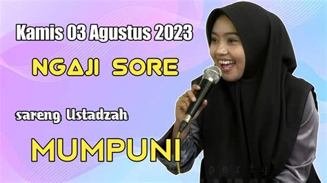 RABU 02 AGUSTUS 2023 Ngaji Sore Sareng Mumpuni Ceramah Ngapak Lucu