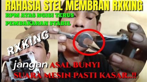 Tips Cara Mudah Stel Membran Rxking Bagi Pemula Pembakaran Stabil Rpm