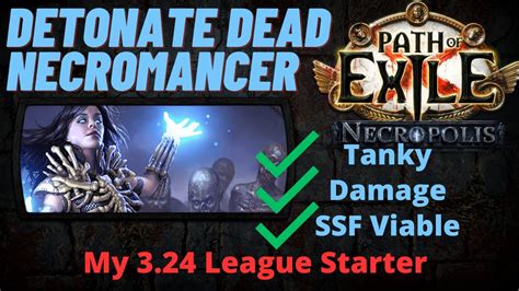 Detonate Dead Necromancer League Starter Build Guide Poe