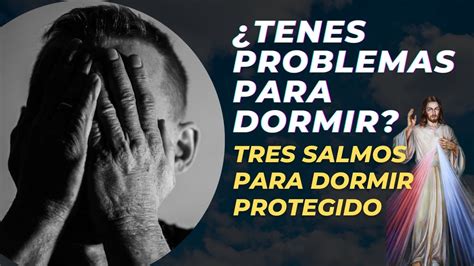 Tres Salmos Para Orar Antes De Dormir Encuentra Paz Y Serenidad En Tu