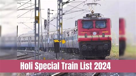 Holi Special Train List News To