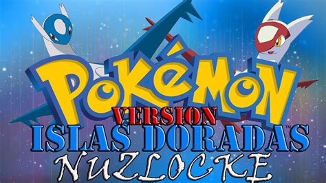 Pokémon Islas Doradas Nuzlocke Ep 1 EL NUEVO HÉROE DE ALASTIA YouTube