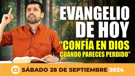 Evangelio De Hoy Sabado De Septiembre C Mo Confiar En Dios