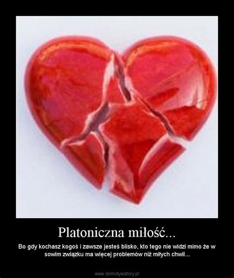 Platoniczna Mi O Demotywatory Pl