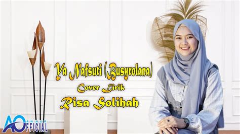 Lirik Ya Nafsuti Busyrolana Cover Risa Solihah AN NUR OFFICIAL YouTube