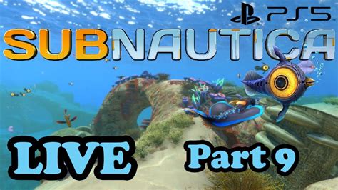 Let S Play Subnautica Live Playthrough Part Subnautica Live Ps