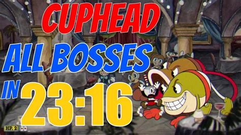 Cuphead All Bosses Speedrun In 23 16 Legacy Former World Record