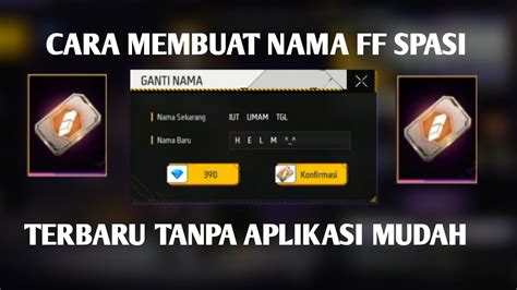 Cara Membuat Nickname Free Fire Spasi Keren Dengan Mudah Terbaru