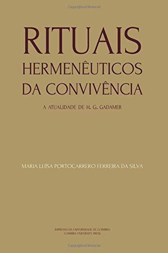 Rituais Hermenêuticos Da Convivência Variações Sobre H G Gadamer