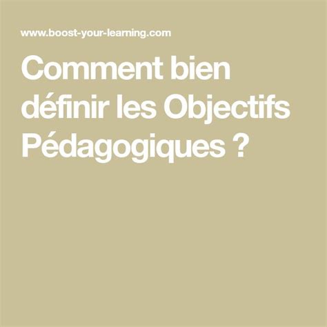 Comment bien définir les Objectifs Pédagogiques Objectif