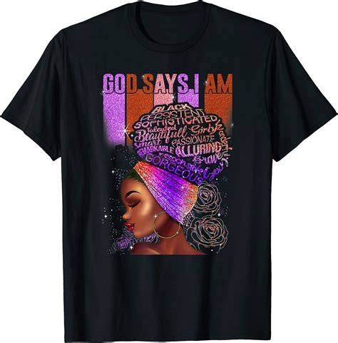 Black Girl God Says I Am Black Melanin History Month Pride T Shirt Men