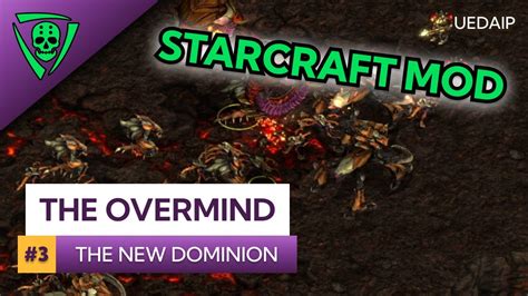 Uedaip Starcraft The Overmind The New Dominion Youtube