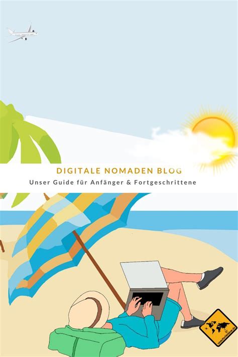 Digitale Nomaden Blog Unser Guide für Anfänger Fortgeschrittene