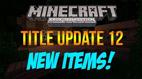 Xbox 360 Minecraft Title Update 12 NEW ITEMS YouTube