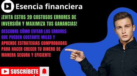 Evita estos 20 costosos errores de inversión y maximiza tus ganancias