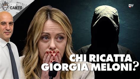 Chi Ricatta Giorgia Meloni Il Controcanto Rassegna Stampa Del 5