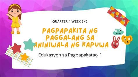 Edukasyon Sa Pagpapakatao 1 Quarter 4 Week 3 5 Pagpapakita Ng Paggalang