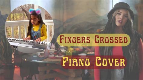 Fingers Crossed Piano Cover By Riya Lauren Spencer Smith Riya