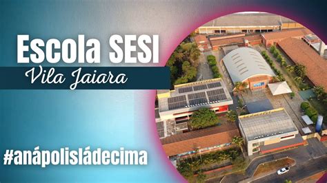 An Polis L Decima Escola Sesi Vila Jaiara Youtube