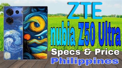 Zte Nubia Z50 Ultra Features Specs And Price In Philippines Wow Ang