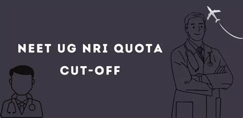 NEET UG NRI Quota Cut Off 2024 25