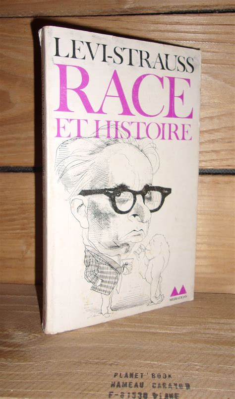 Race Et Histoire Loeuvre De Claude Levi Strauss By Levi Strauss