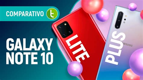 Galaxy Note 10 Lite Vs Note 10 Plus Ir No Mais Barato Acaba Com A