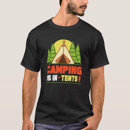 Camping Is In Tents T Shirt Funny Intense Camping Shirts T Shirt